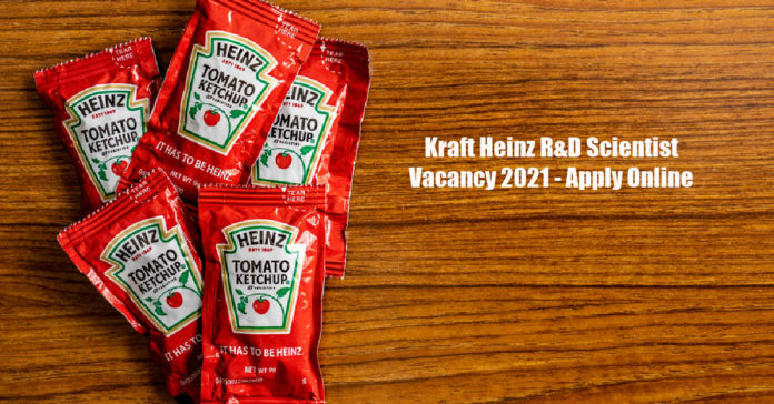 Kraft Heinz R&D Scientist Vacancy 2021 - Apply Online