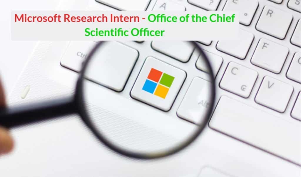 Microsoft Research Intern Office of the Chief Scientific Officer