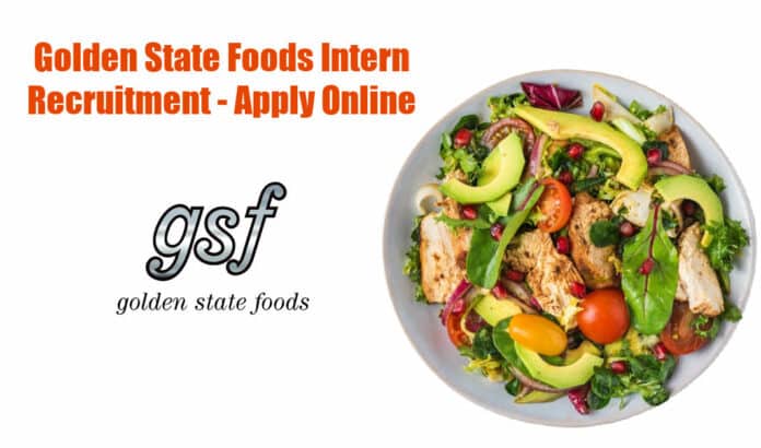 Golden State Foods Intern Recruitment