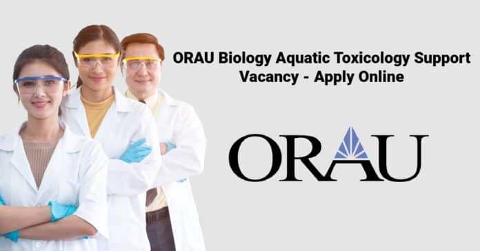 ORAU Biology Aquatic Toxicology Support Vacancy - Apply Online