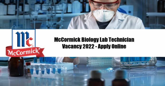McCormick Biology Lab Technician Vacancy 2022 - Apply Online