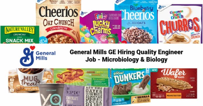 General Mills GE Hiring Quality Engineer Job - Microbiology & Biology