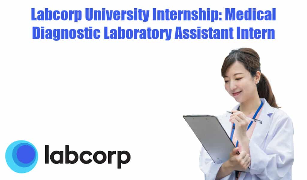 Labcorp University Internship: Medical Diagnostic Laboratory Assistant