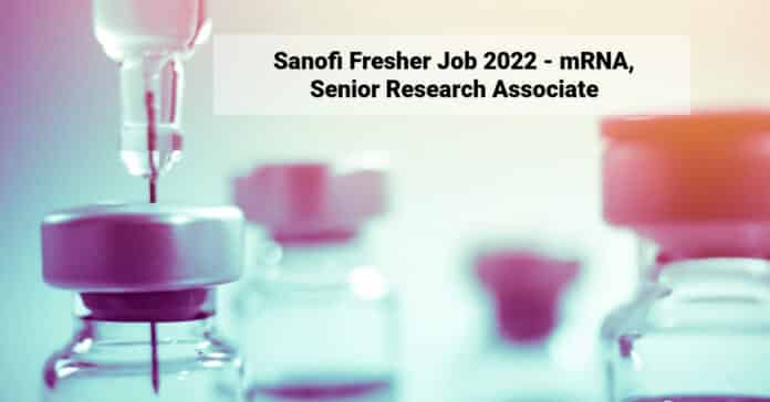 Sanofi Fresher Job 2022 - mRNA, Senior Research Associate