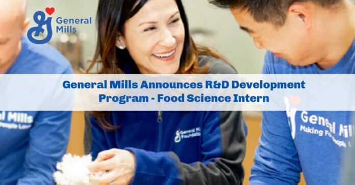 General Mills Announces R&D Development Program - Food Science Intern