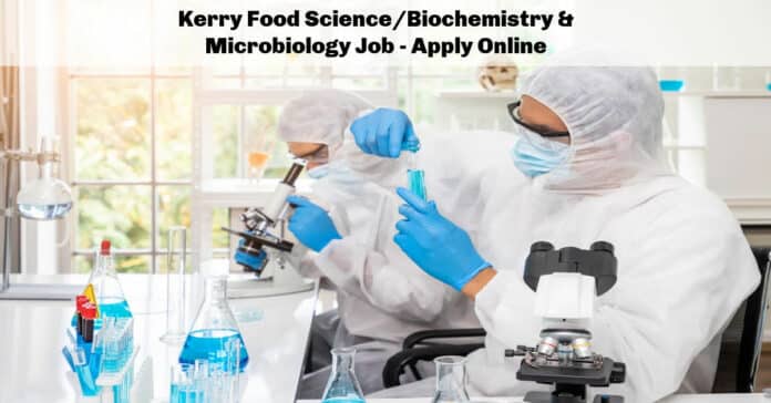 Kerry Food Science/Biochemistry & Microbiology Job - Apply Online