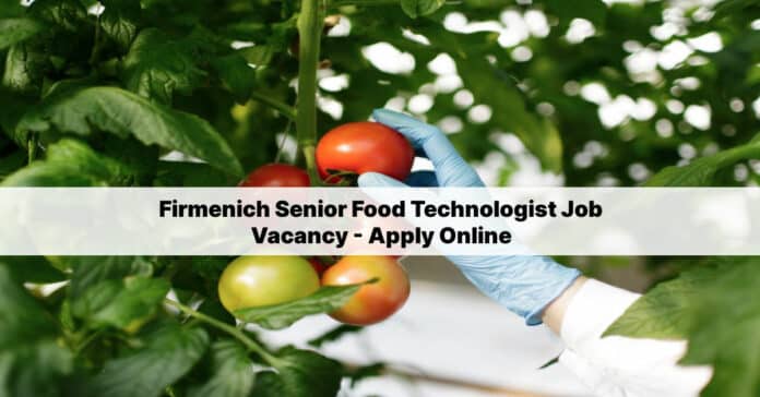Firmenich Senior Food Technologist Job Vacancy - Apply Online