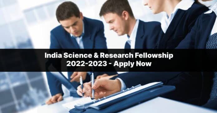 India Science & Research Fellowship 2022-2023 - Apply Now