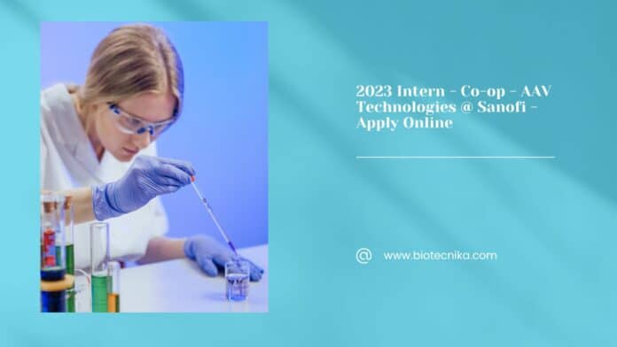 2023 Intern - Co-op - AAV Technologies @ Sanofi - Apply Online