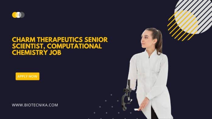 CHARM Therapeutics Senior Scientist, Computational Chemistry Job