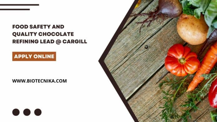 Food Safety and Quality Chocolate Refining Lead @ Cargill