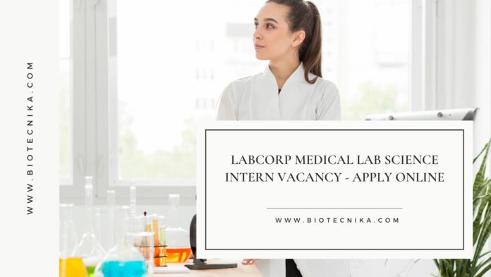Labcorp Medical Lab Science Intern Vacancy - Apply Online