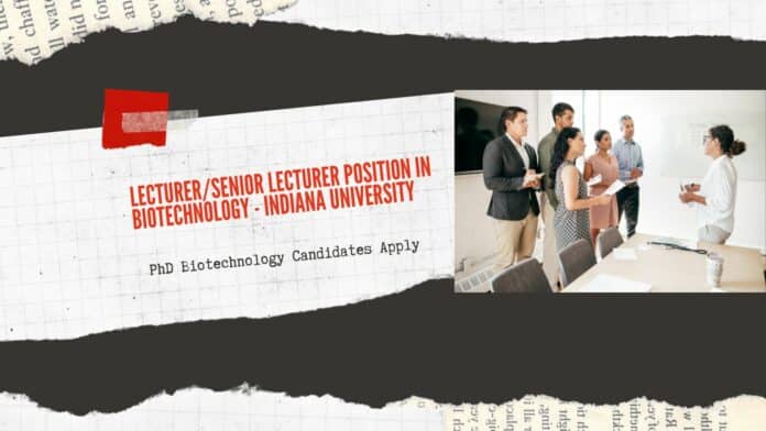 Lecturer/Senior Lecturer position in Biotechnology - Indiana University