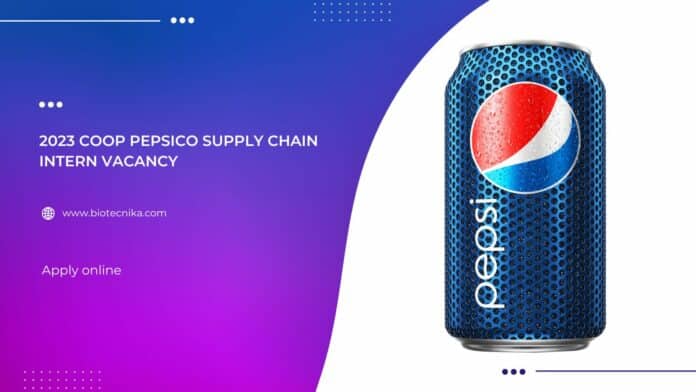 2023 CoOp PepsiCo Supply Chain Intern Vacancy