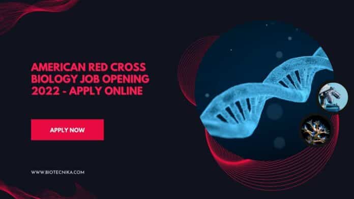 American Red Cross Biology Job Opening 2022 - Apply Online