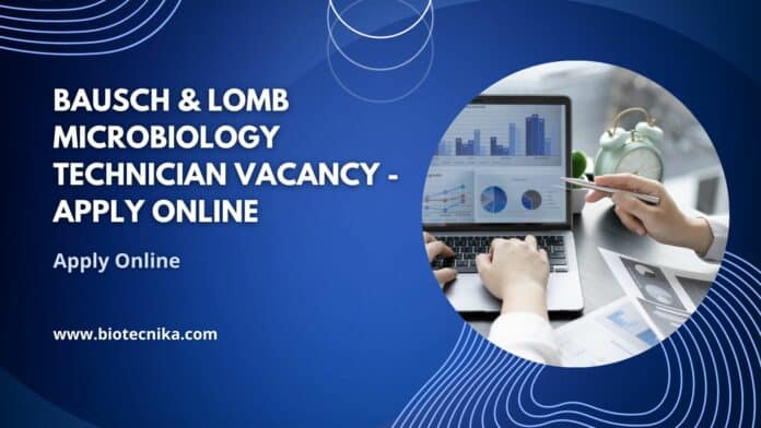 Bausch & Lomb Microbiology Technician Vacancy - Apply Online