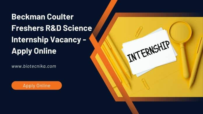 Beckman Coulter Freshers R&D Science Internship Vacancy - Apply Online