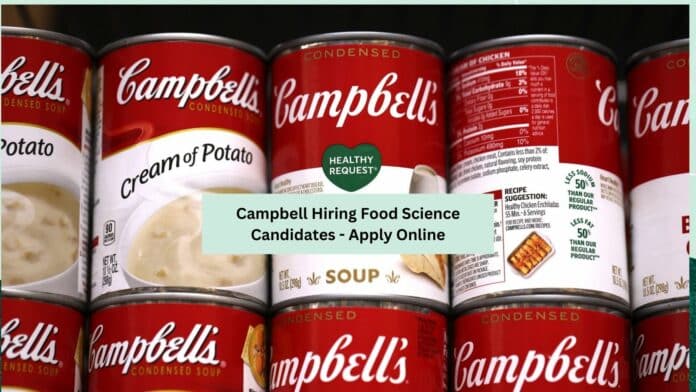 Campbell Hiring Food Science Candidates - Apply Online