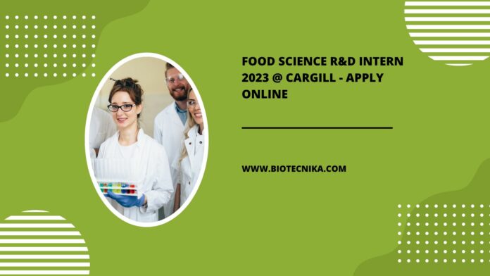 Food Science R&D Intern 2023 @ Cargill - Apply Online