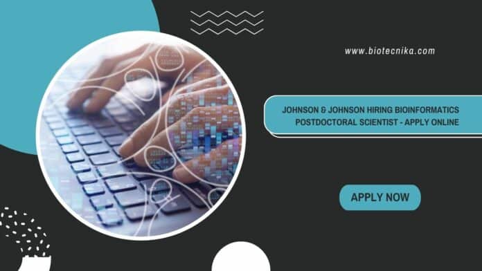 Johnson & Johnson Hiring Bioinformatics Postdoctoral Scientist - Apply Online