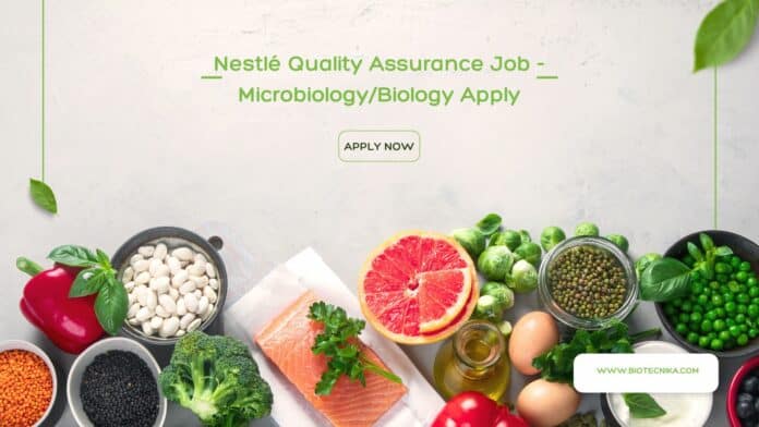 Nestlé Quality Assurance Job - Microbiology/Biology Apply