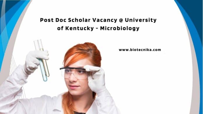 Post Doc Scholar Vacancy @ University of Kentucky - Microbiology