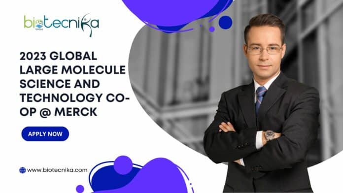 2023 Global Large Molecule Science and Technology Co-Op @ Merck
