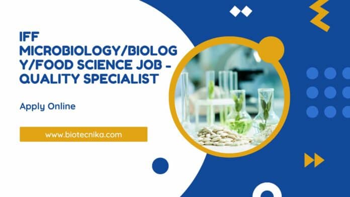 IFF Microbiology/Biology/Food Science Job - Quality Specialist