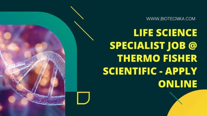 Life Science Specialist Job @ Thermo Fisher Scientific - Apply Online