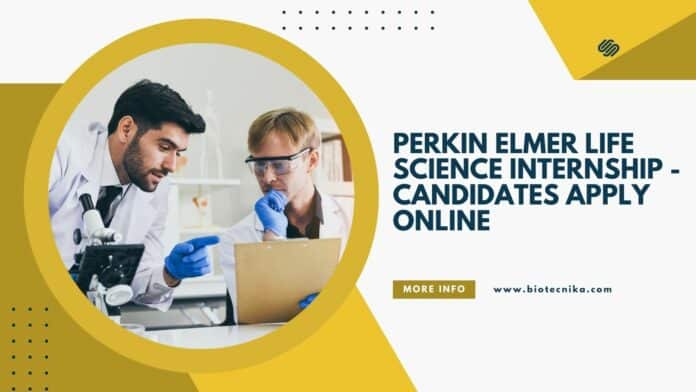 Perkin Elmer Life Science Internship - Candidates Apply Online