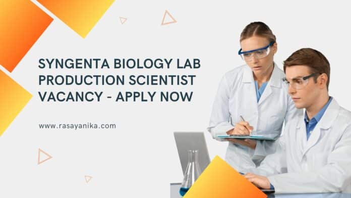 Syngenta Biology Lab Production Scientist Vacancy - Apply Now