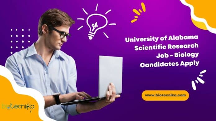 University of Alabama Scientific Research Job - Biology Candidates Apply