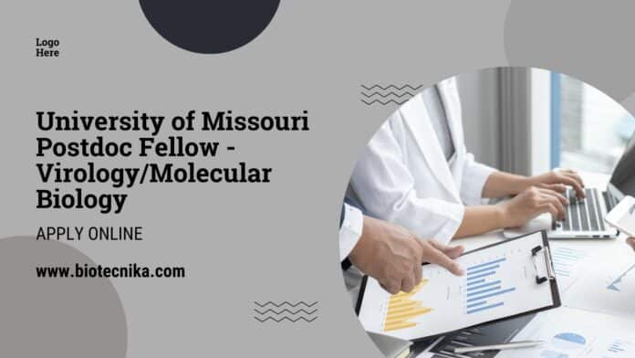University of Missouri Postdoc Fellow - Virology/Molecular Biology