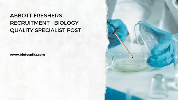 Abbott Freshers Recruitment - Biology Quality Specialist Post