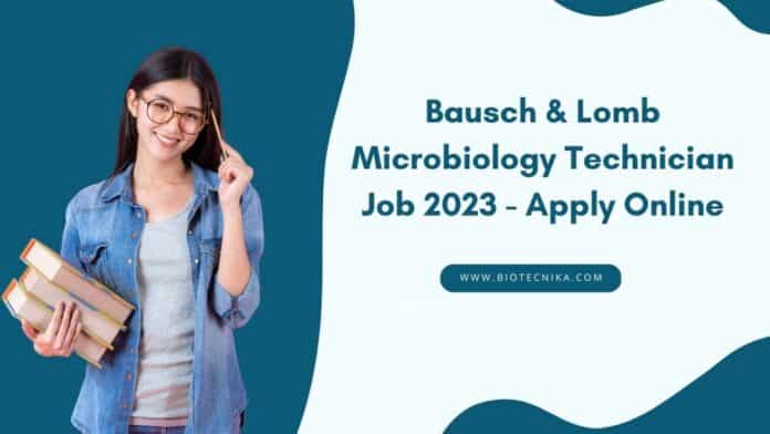 Bausch & Lomb Microbiology Technician Job 2023 - Apply Online