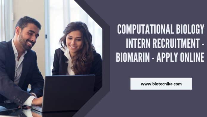 Computational Biology Intern Recruitment - BioMarin - Apply Online