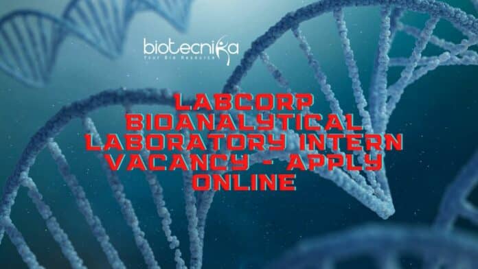 LabCorp Bioanalytical Laboratory Intern Vacancy - Apply Online