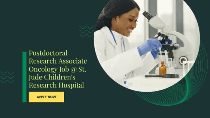 Postdoctoral Research Associate Oncology Job @ St. Jude Children's Research Hospital
