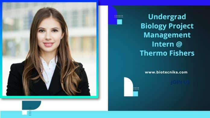 Undergrad Biology Project Management Intern @ Thermo Fishers
