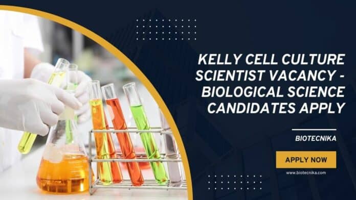 Kelly Cell Culture Scientist Vacancy - Biological Science Candidates Apply