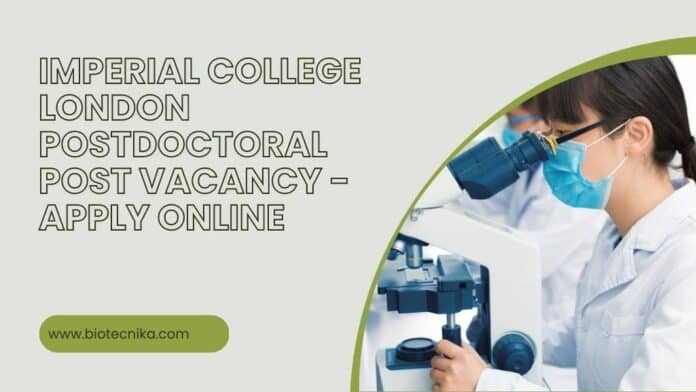 Imperial College London Postdoctoral Post Vacancy - Apply Online