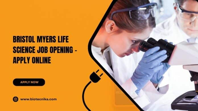 Bristol Myers Life Science Job Opening - Apply Online
