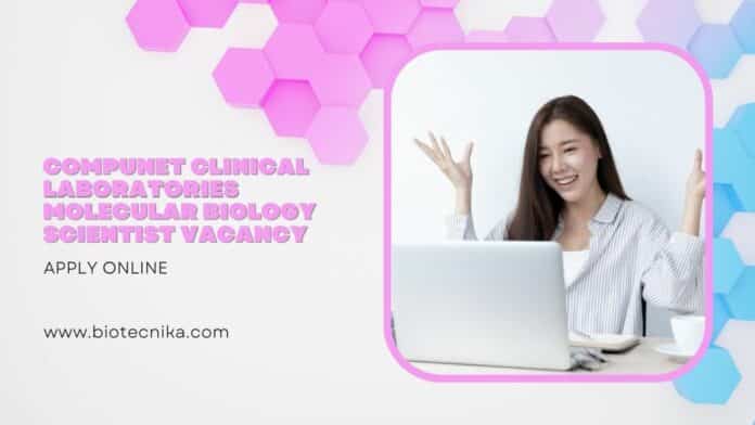 CompuNet Clinical Laboratories Molecular Biology Scientist Vacancy