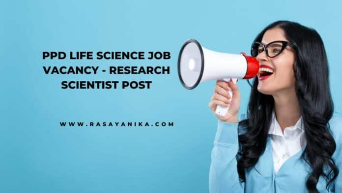 PPD Life Science Job Vacancy - Research Scientist Post