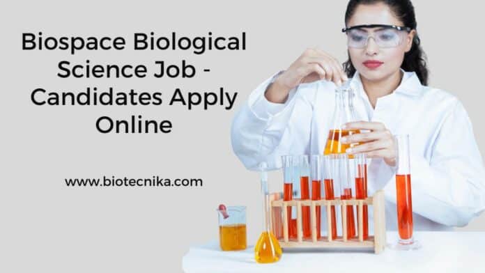 Biospace Biological Science Job - Candidates Apply Online