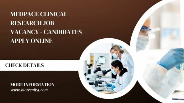 Medpace Clinical Research Job Vacancy - Candidates Apply Online