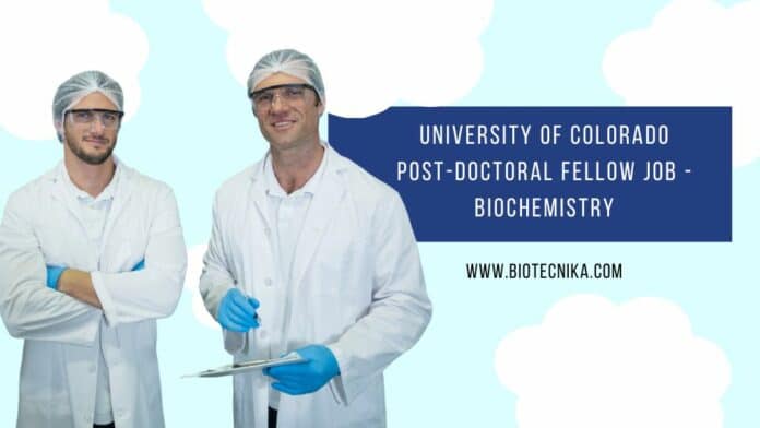 University of Colorado Post-Doctoral Fellow Job - Biochemistry