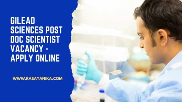 Gilead Sciences Post Doc Scientist Vacancy - Apply Online