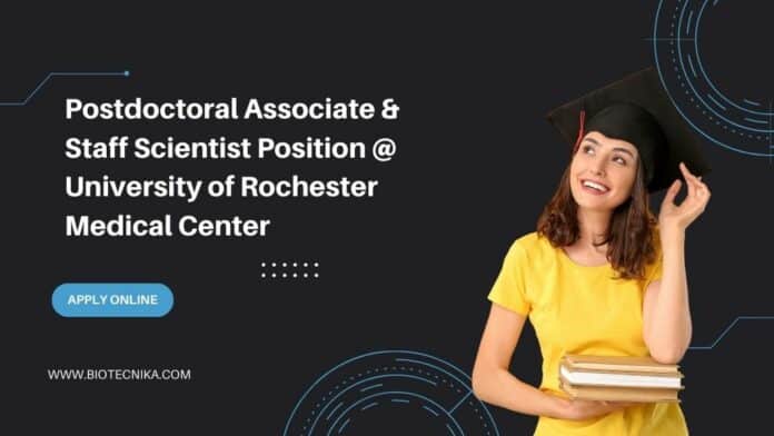 Postdoctoral Associate & Staff Scientist Position @ University of Rochester Medical Center