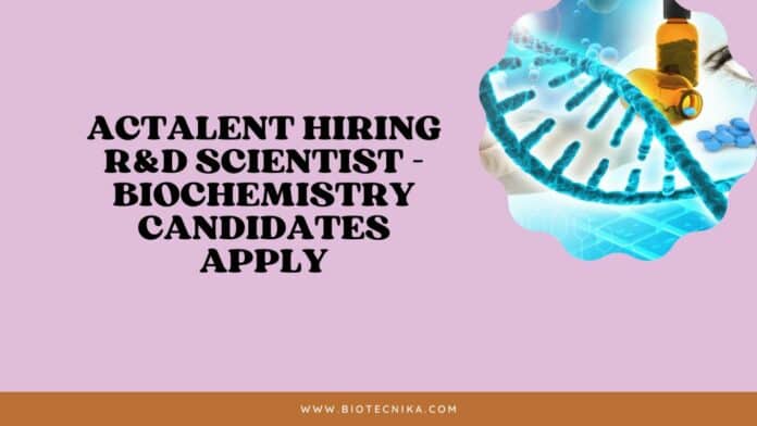 Actalent Hiring R&D Scientist - Biochemistry Candidates Apply